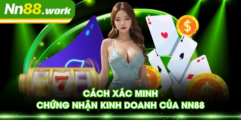 Cách xác minh chứng nhận kinh doanh của NN88