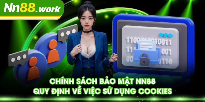 Chính sách bảo mật NN88 quy định về việc sử dụng Cookies
