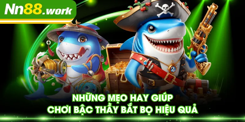 Những mẹo hay giúp chơi Bậc Thầy Bắt Bọ hiệu quả